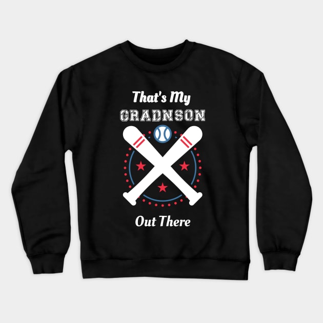 That's My Grandson Out there Crewneck Sweatshirt by blueyellow